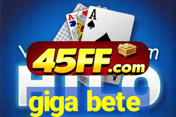giga bete